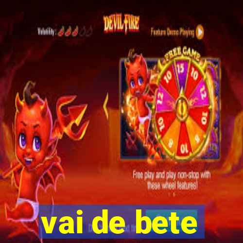 vai de bete